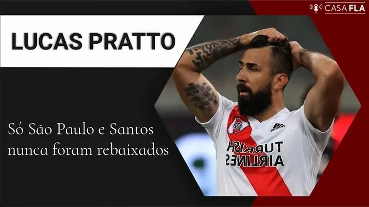 🔴⚫ Fla já foi REBAIXADO ? Pra Lucas Prato sim.