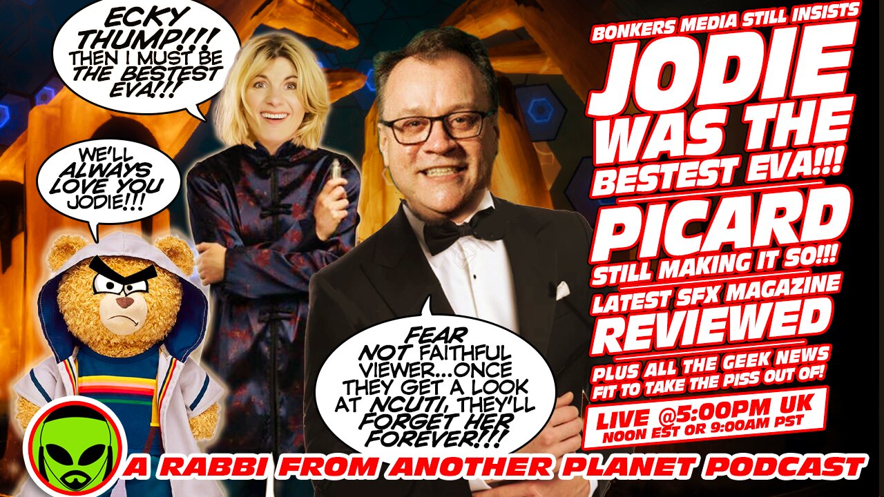 LIVE@5 - Doctor Who Jodie Media Madness!!! Star Trek: Picard!!! SFX Magazine!!!