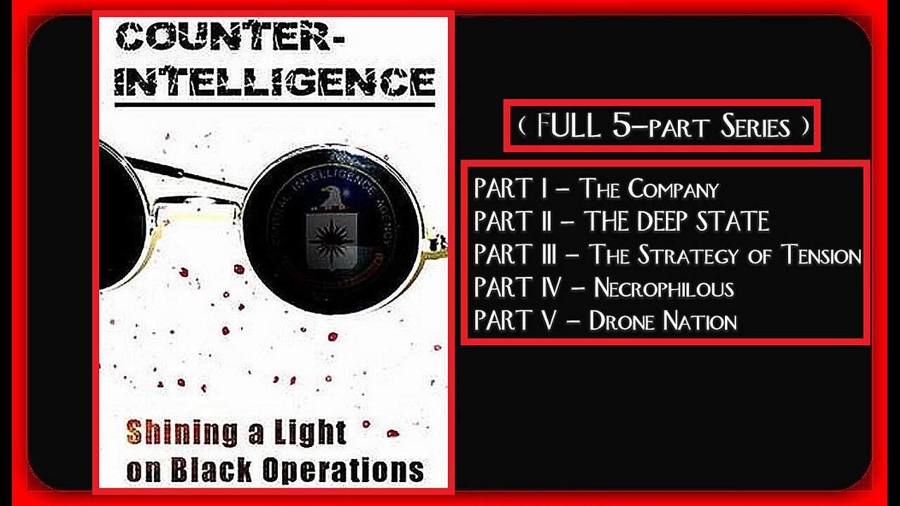 👀📢 'SHINING A LIGHT ON BLACK OPERATIONS' | COUNTER INTELLIGENCE | (FULL 5-PART SERIES)