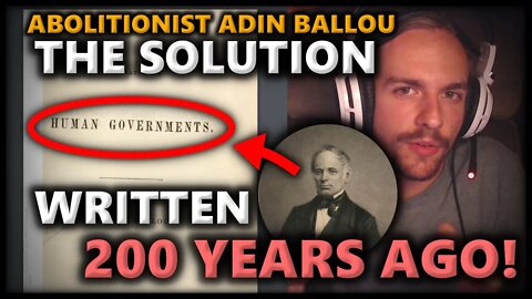 The Problem & Solution To Our REAL Freedom Written 200 Years Ago! - Adin Ballou On Human Government