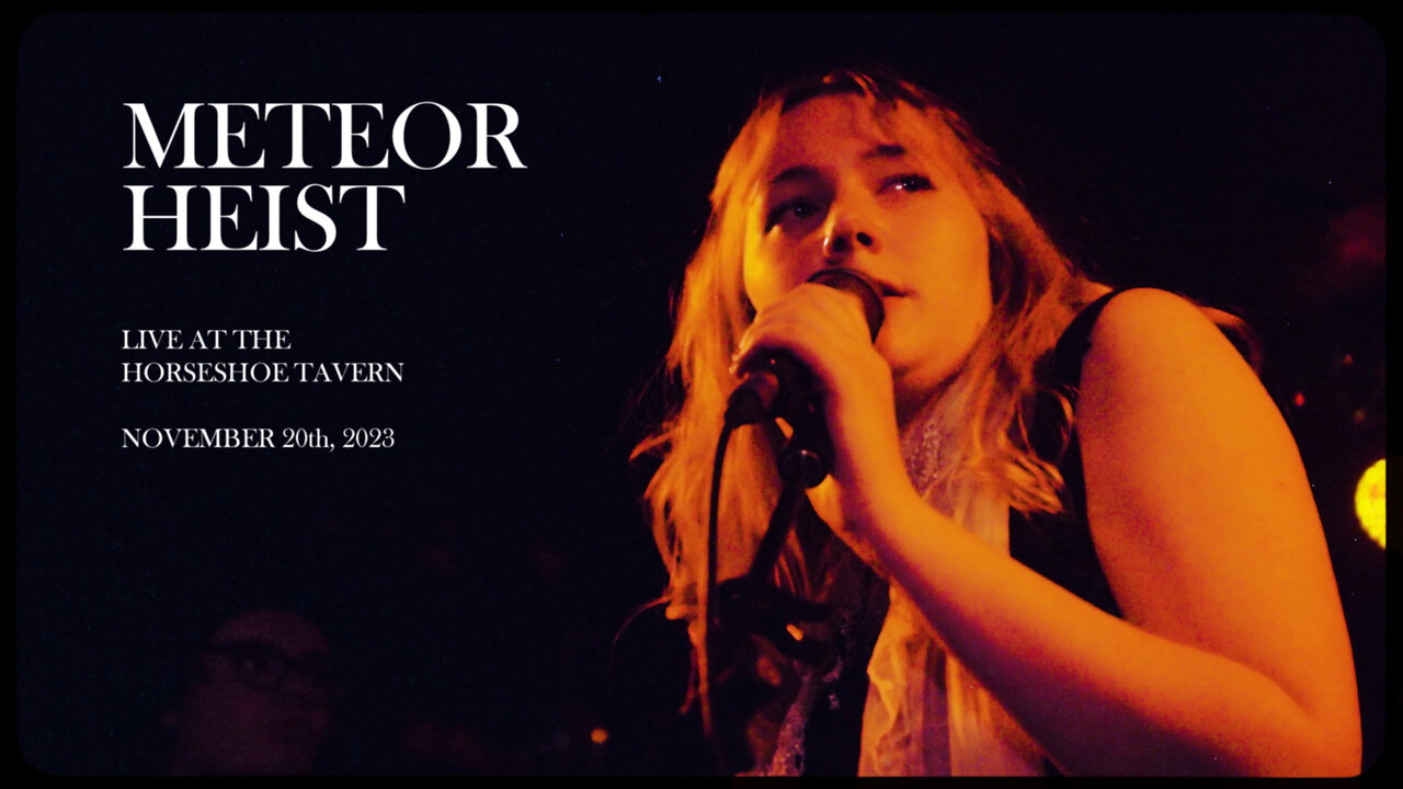 Meteor Heist: Live At The Horseshoe Tavern