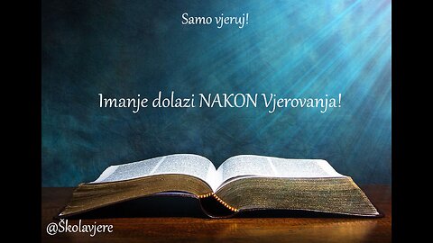 Imanje dolazi NAKON Vjerovanja!