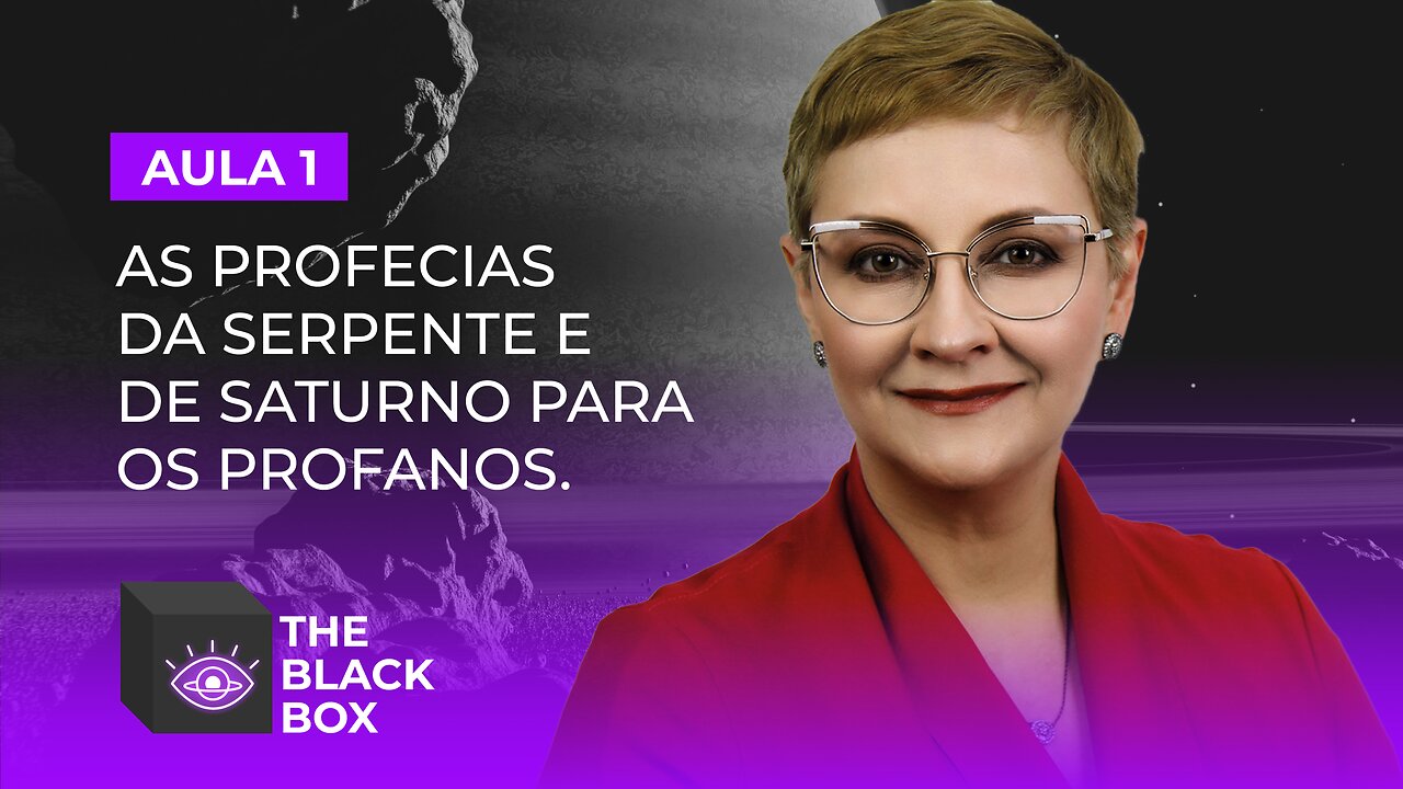 Aula 1/7 - As Profecias da Serpente e de Saturno para os Profanos.