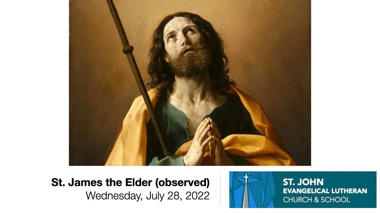 St. James the Elder (observed)—Wednesday, July 28, 2022