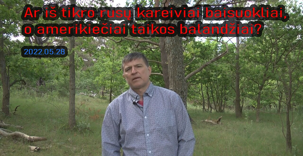 Ar iš tikro rusų kareiviai baisuokliai, o amerikiečiai taikos balandžiai?