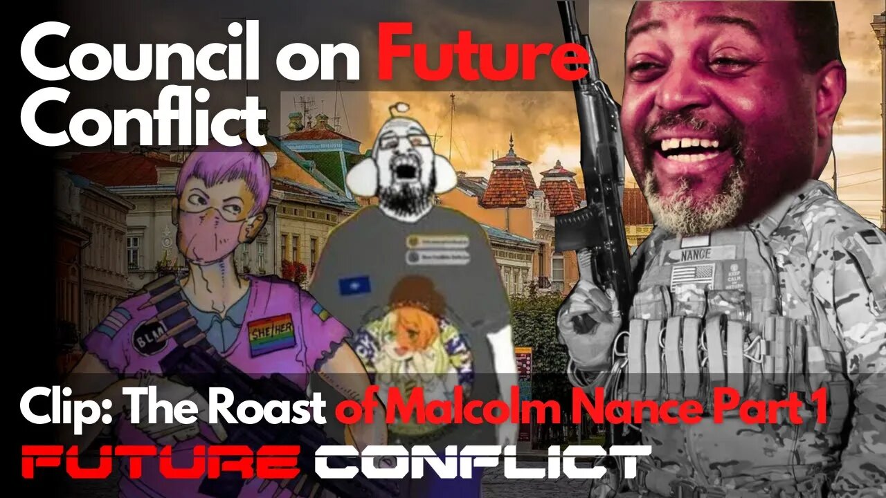 CFC Clip: The Roasting of Malcolm Nance, Part 1 (Featuring Legal Mindset)