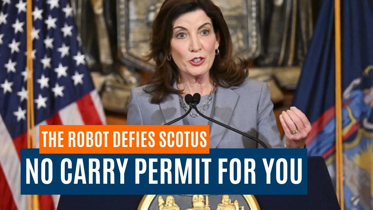 Kathy Hochul defies Supreme Court • Makes it even harder to get a carry permit