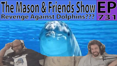 The Mason and Friends Show. Episode 731