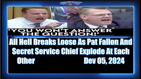 All Hell Breaks Loose As Pat Fallon And Secret Service Chief Explode At Each Other