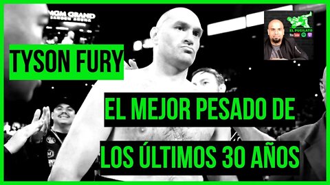 Es hora de apreciar la grandeza de Tyson Fury