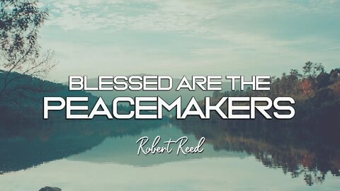 Robert Reed - Peacemakers