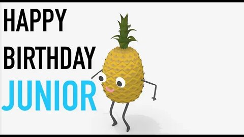 Happy Birthday JUNIOR! - PINEAPPLE Birthday Song
