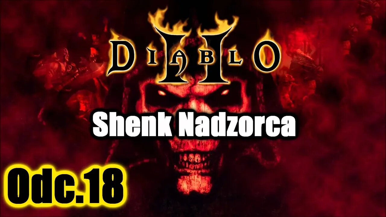 Diablo 2 odc.18 Shenk Nadzorca