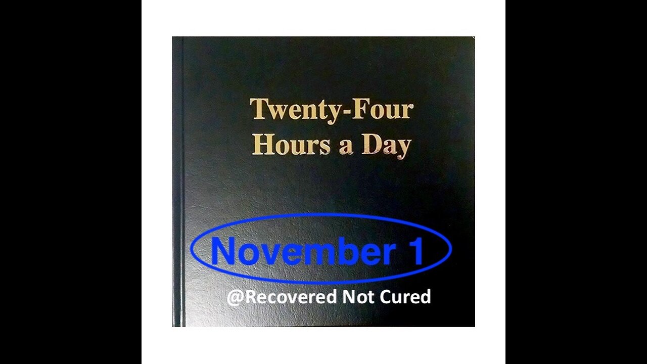 Reading from the Twenty-Four Hours A Day Book - November 1 - Serenity Prayer & Meditation