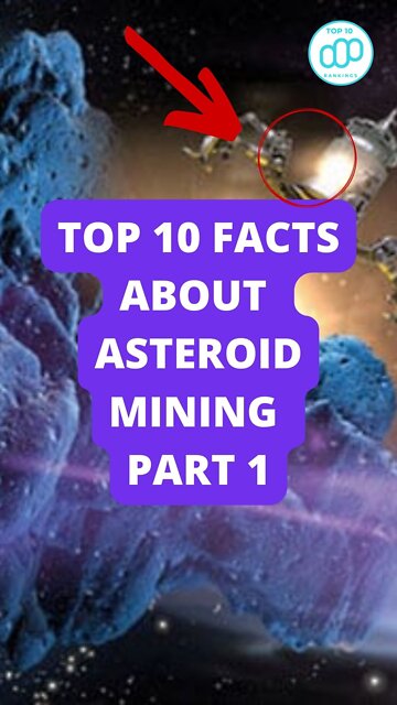 Top 10 Facts About Asteroid Mining Part 1