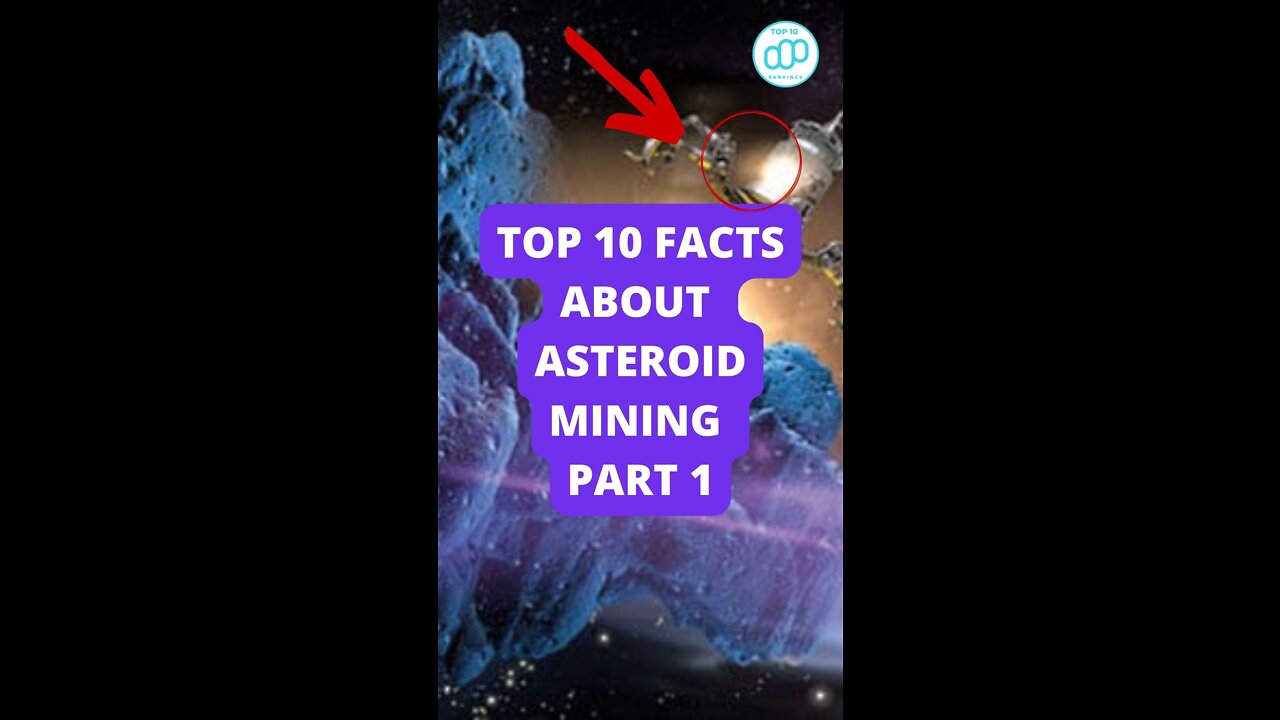 Top 10 Facts About Asteroid Mining Part 1