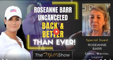 Roseanne Barr Uncanceled - Back & Better Than Ever 10-5-22