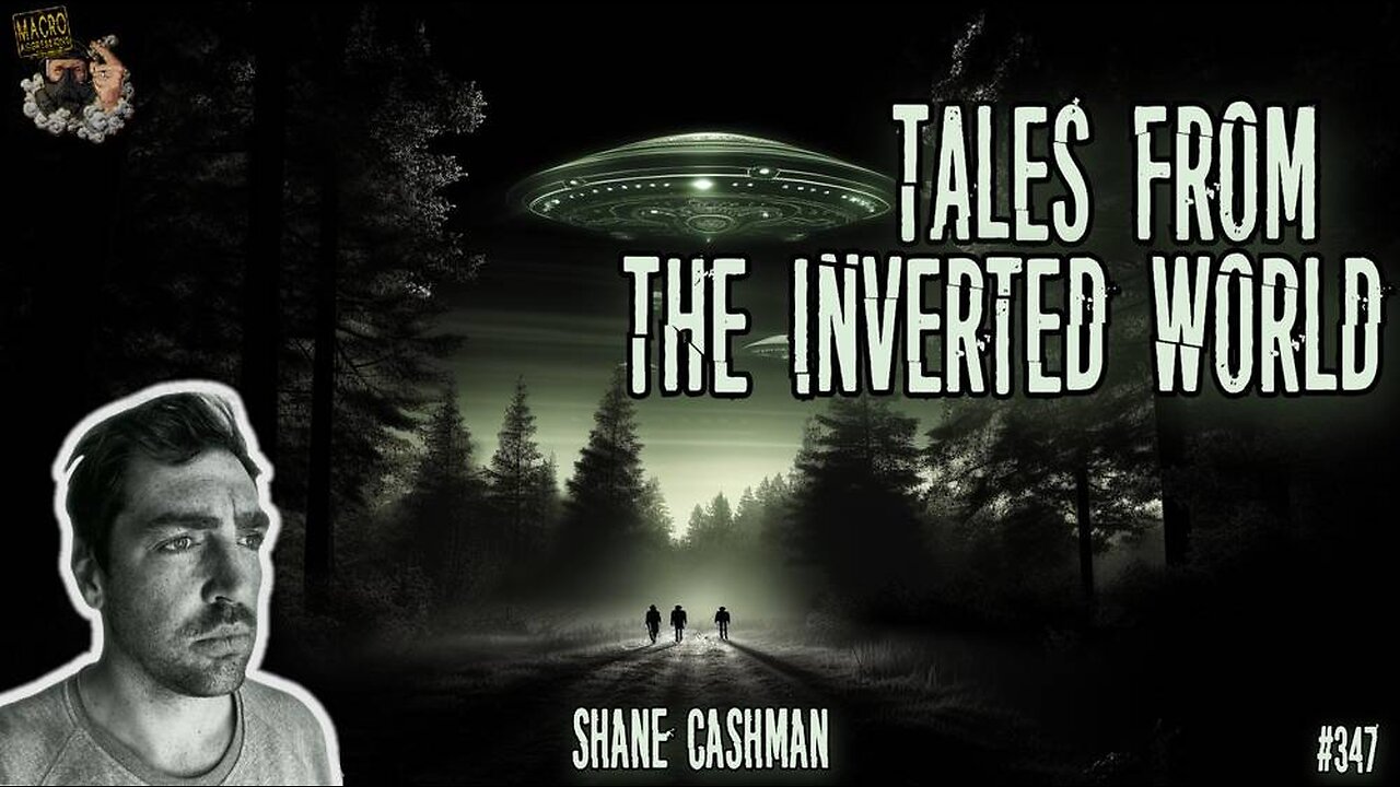 #347: Tales From The Inverted World | Shane Cashman (Clip)