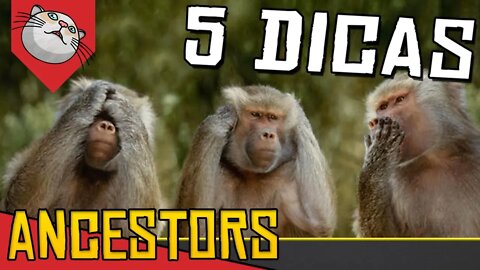 5 Dicas para Você Começar Macacando Bem! Ancestors The Humankind Odyssey [Português PT-BR]