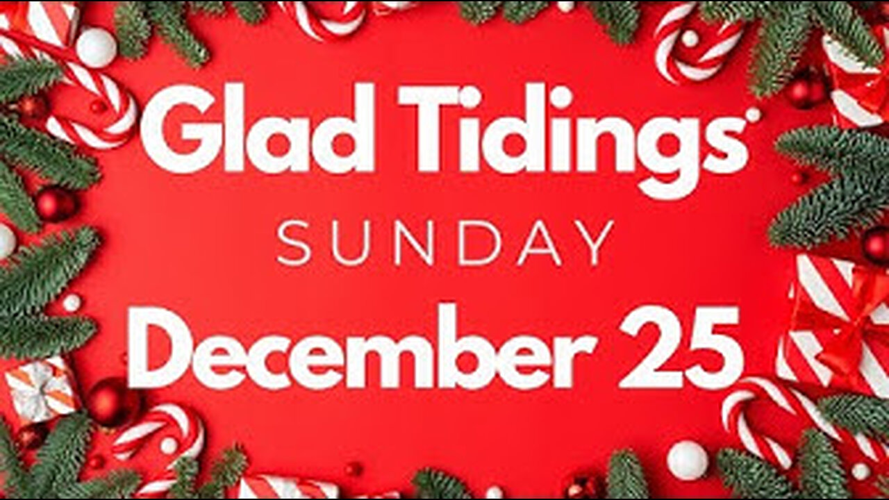 Glad Tidings Flint • Christmas Day Sunday Service • December 25,2022