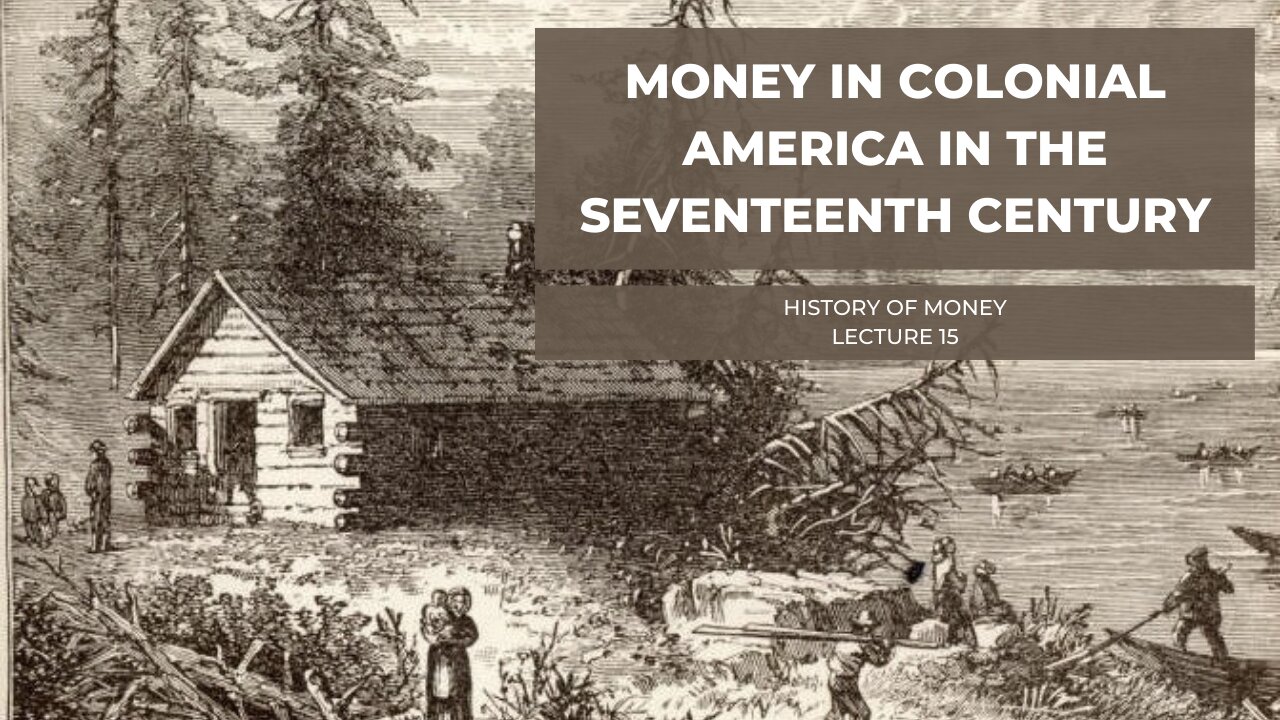 Money in Colonial America in the Seventeenth Century (HOM 15)