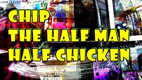 Adventures of Chip the Half Man Half Chicken