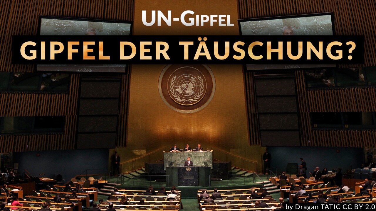 UN-Gipfel: Gipfel der Täuschung?@kla.tv🙈🐑🐑🐑 COV ID1984