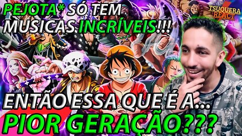 (ENTÃO ESSA É A PIOR GERAÇÃO???) REACT SuperNovas Trap ☠️ (One Piece) | PIOR GERAÇÃO |