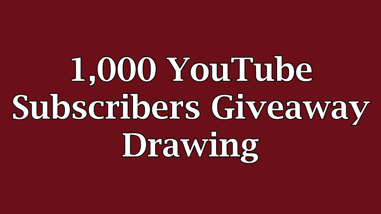 1000 YouTube Subscribers Giveaway Drawing