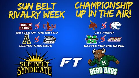 Sun Belt Rivalry Week & Championship Hopes ft Herd Bros!