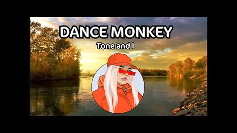 Tones and I - Dance Monkey (Lyrics) [dance for me, dance for me" oh oh oh..]