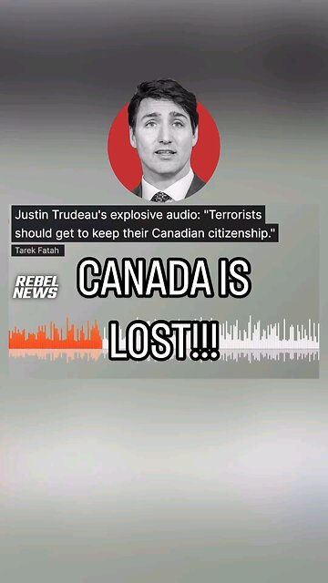 Leaked Audio of Justin Trudeau saying terrorists will keep their Canadian citizenship