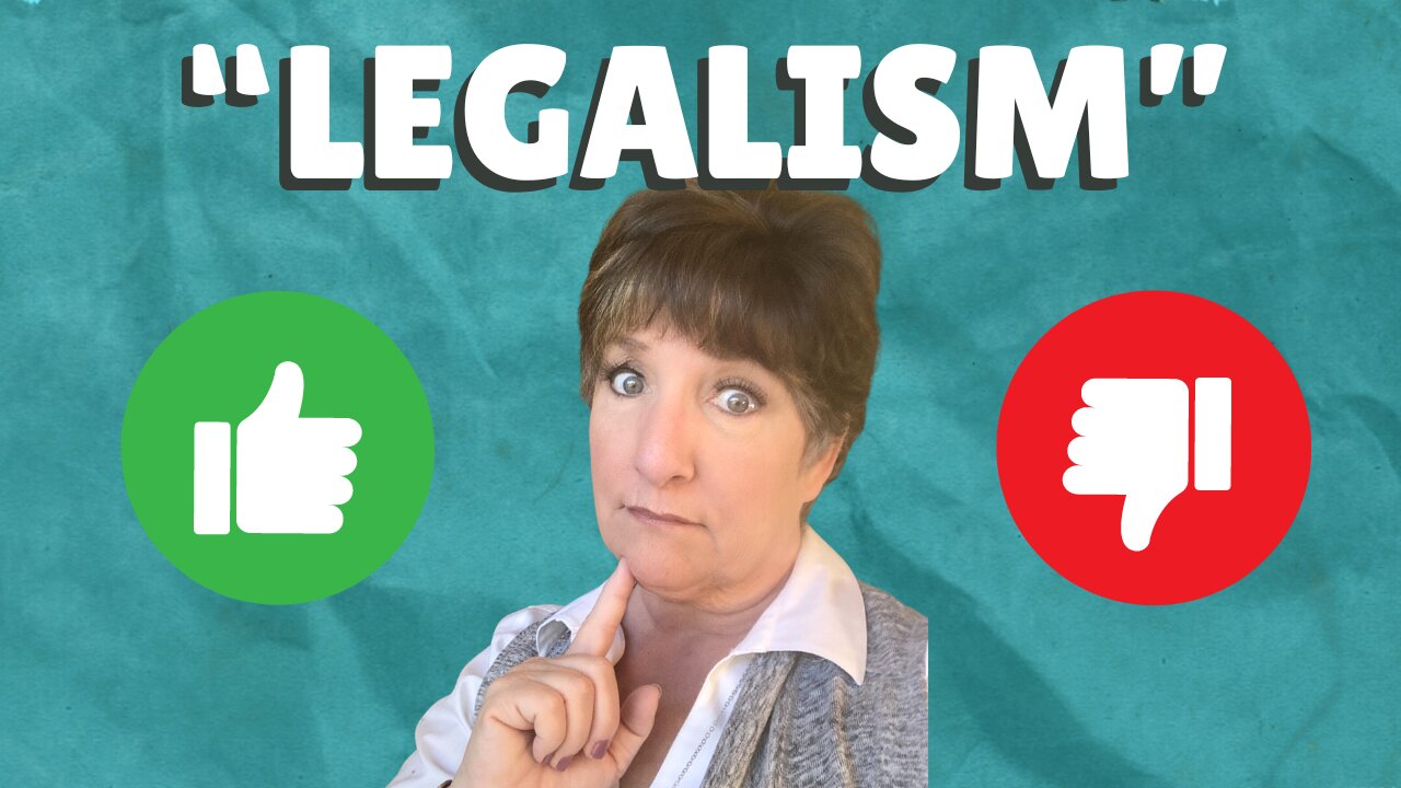 LEGALISM - GOOD OR BAD? USED AS A WEAPON IN THE CHURCH!