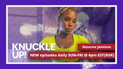 Deseree Jamison | Knuckle Up with Mike and Cedric