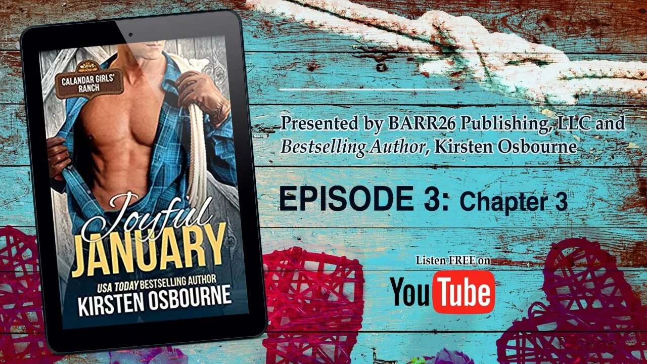 Joyful January (Sweet Romance Audiobook) by Kirsten Osbourne - Episode 3