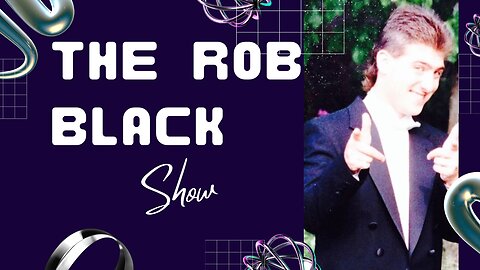 The Rob Black show 09/24/2024