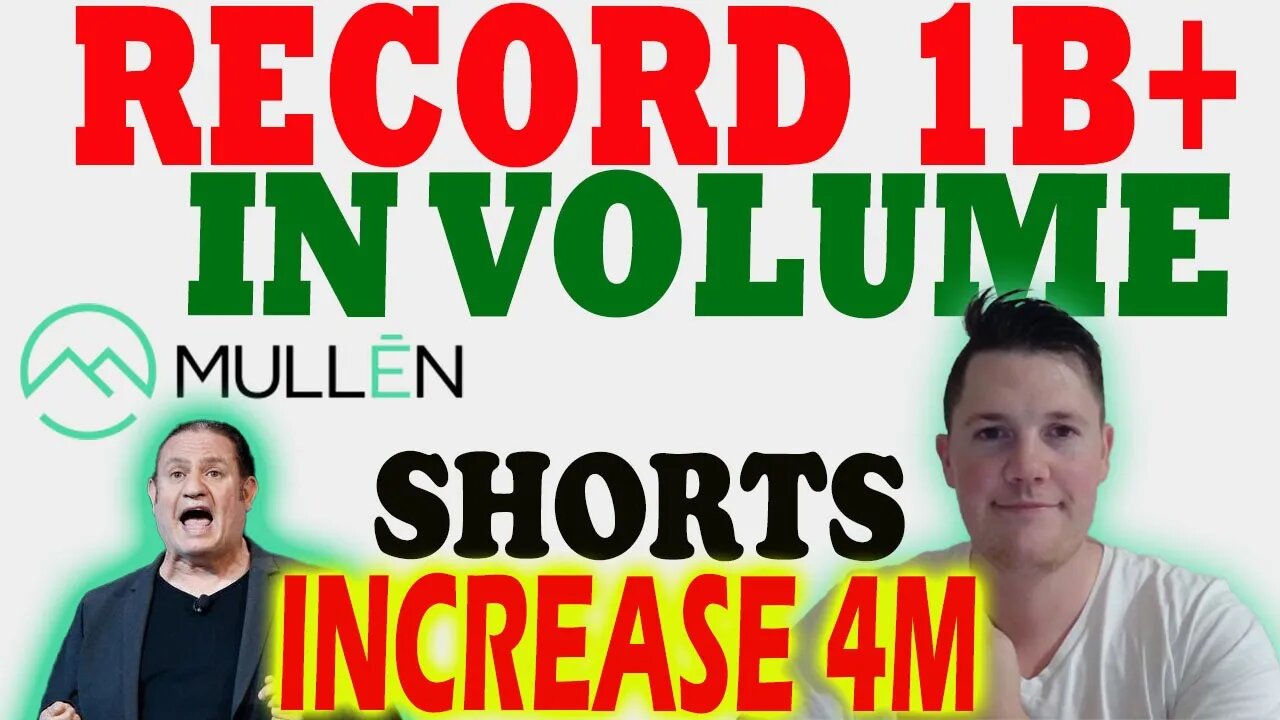 Mullen's RECORD Volume DAY │ Mullen Shorts INCREASE 4M Shares⚠️ Mullen Investors Must Watch