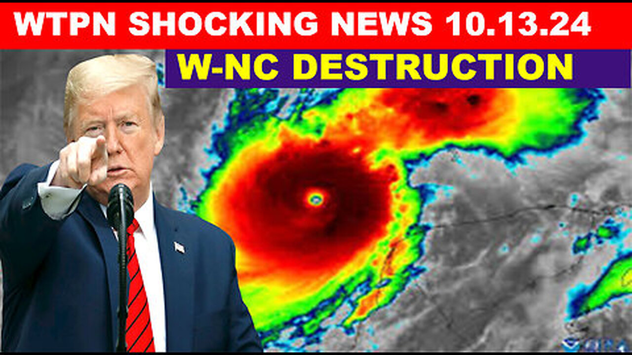 WTPN SHOCKING NEWS 10.13.24 💥 THE MOST TERRIBLE STORM IN US HISTORY