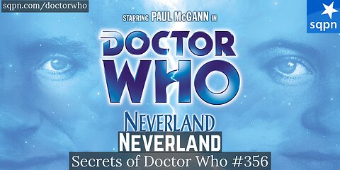 Neverland (8th Doctor Big Finish) - The Secrets of Doctor Who