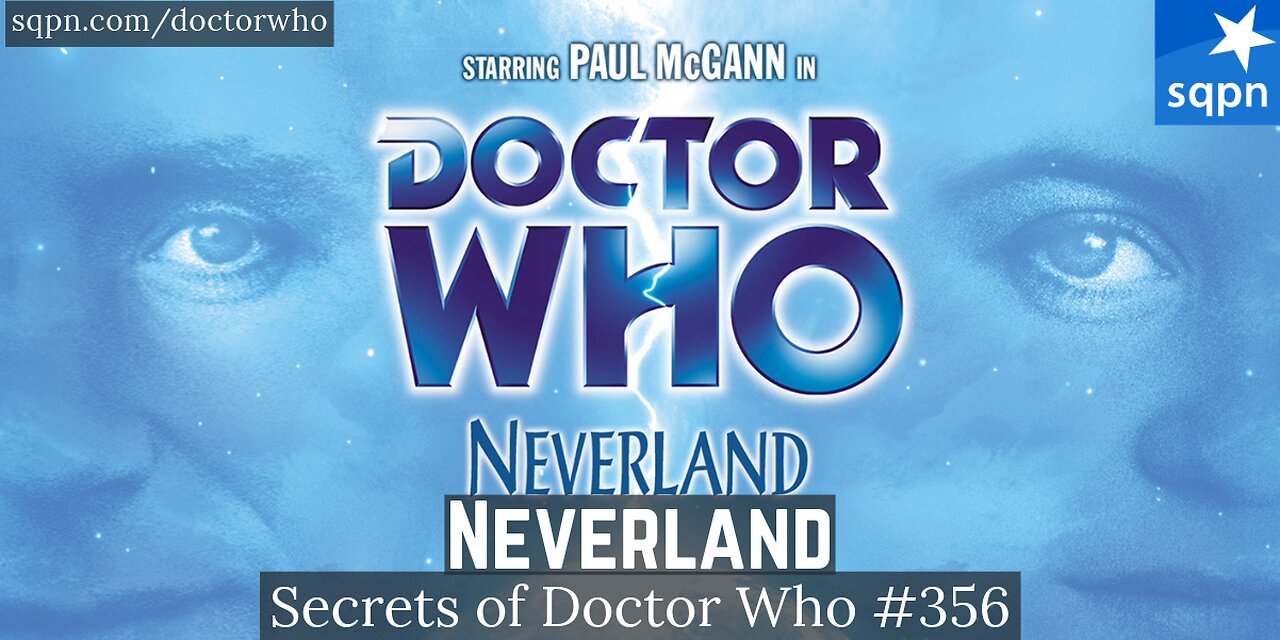 Neverland (8th Doctor Big Finish) - The Secrets of Doctor Who