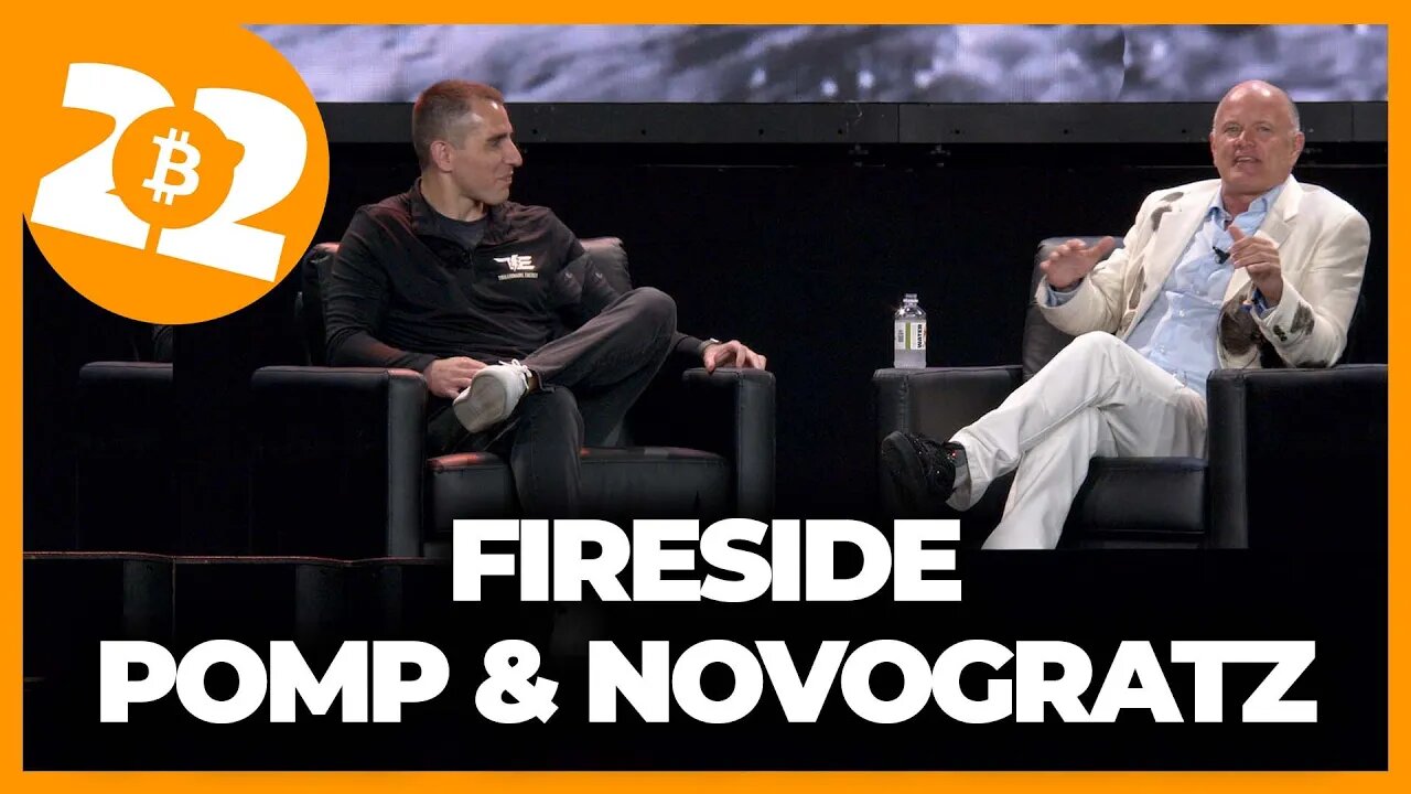 Pomp & Mike Novogratz Fireside | Bitcoin 2022 Conference