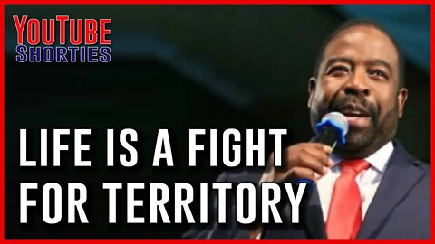 LIFE is a FIGHT for TERRITORY - LES BROWN #shorts