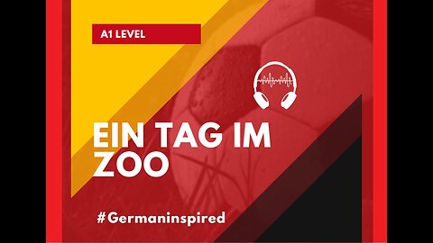 Ein Tag im Zoo (A1 Level) - German Audio Lesson