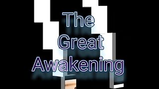 THE GREAT AWAKENING VIDEO