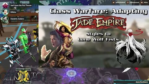 GeekWatch #51: Class Warfare - Adapting Jade Empire Styles to Lone Wolf Fists (Part 2)