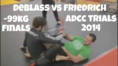 Tom Deblass vs. James Friedrich: 2014 ADCC North American Trials FINALS