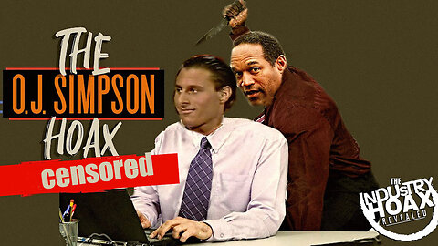 O.J. SIMPSON HOAX (CENSORED)