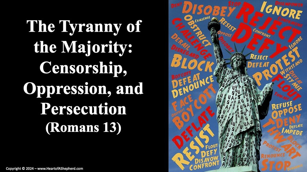 The Tyranny of the Majority: Censorship, Oppression, and Persecution (Romans 13)