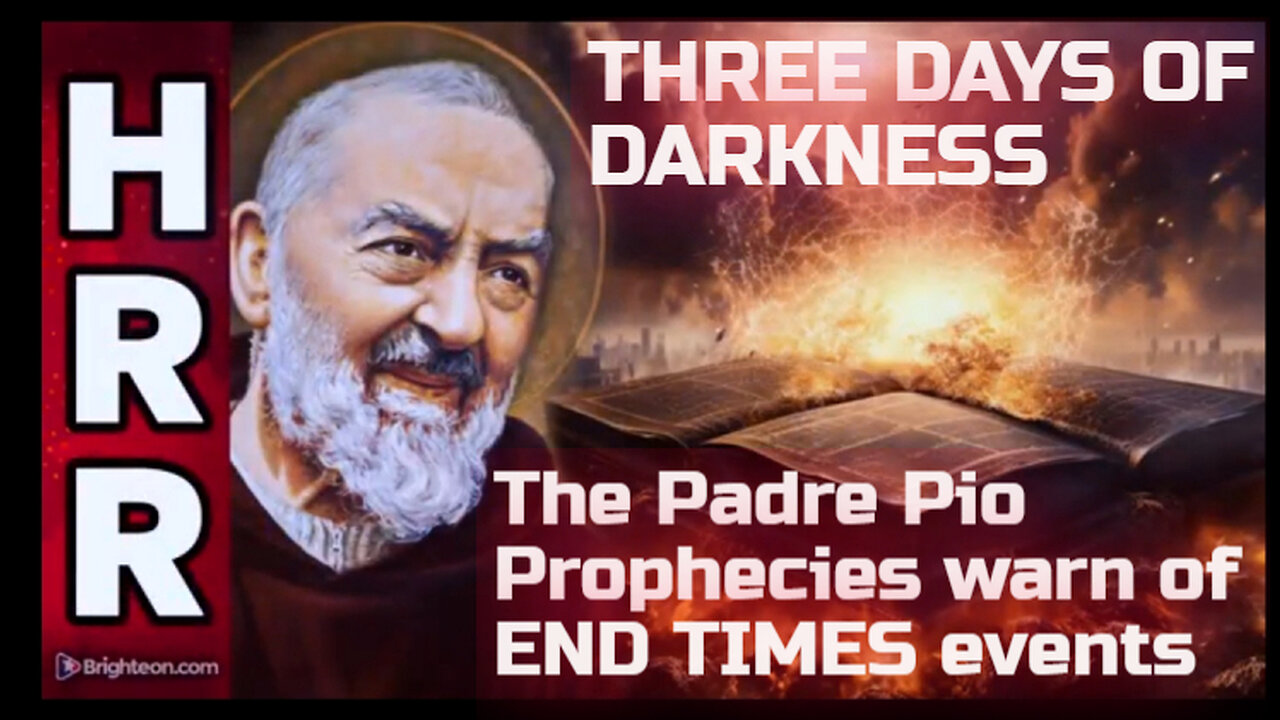 THREE DAYS OF DARKNESS and a collapsed supply chain: The Padre Pio prophecies