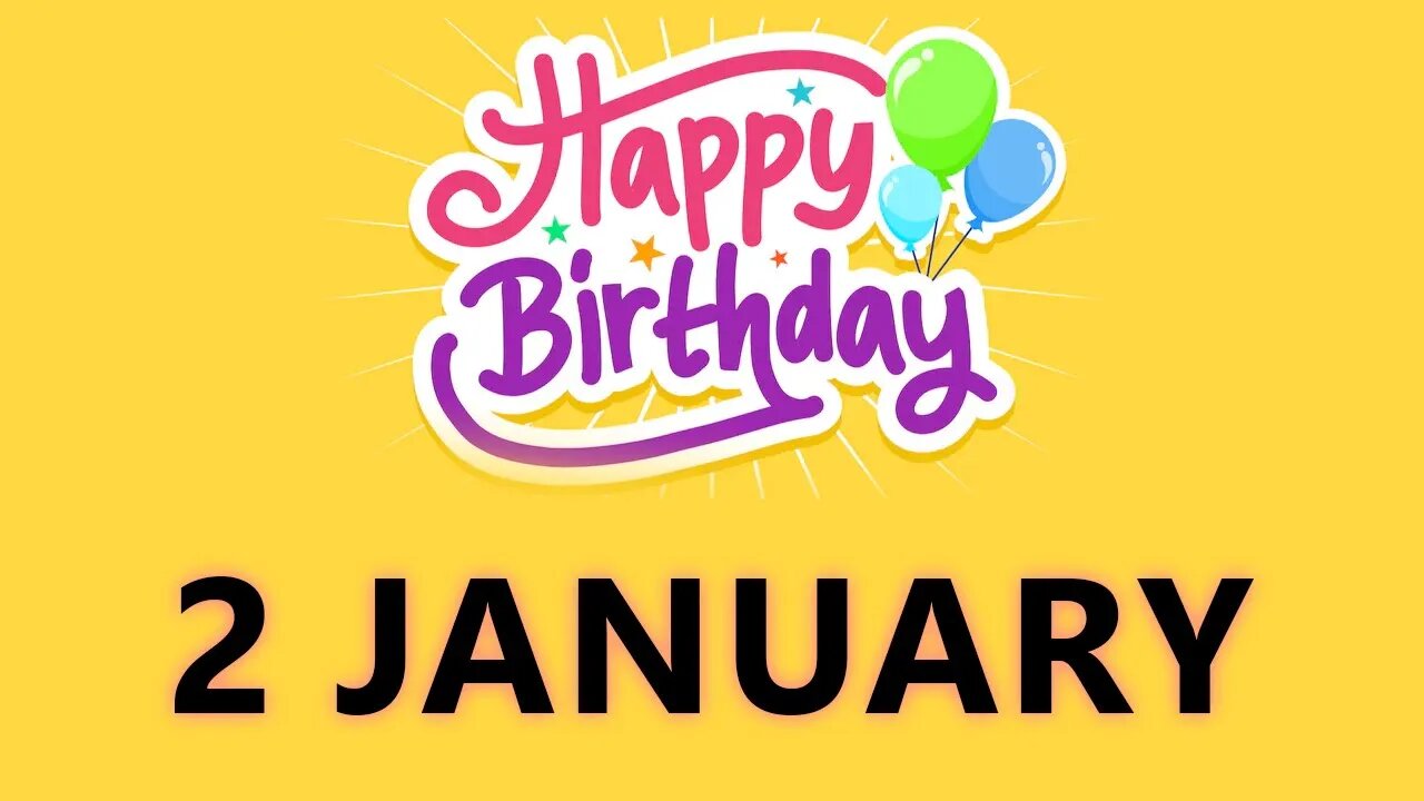 Happy Birthday to All who have Birthday on 02 January - Birthday Wish From Birthday Bash